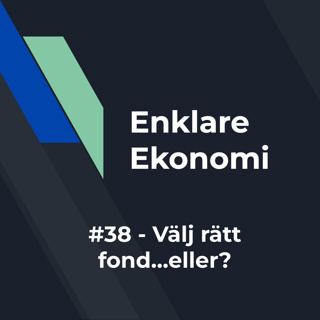 #38 - Välj rätt fond...eller?