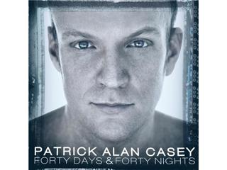 Patrick Alan Casey World Premier of FORTY DAYS & FORTY NIGHTS Live!
