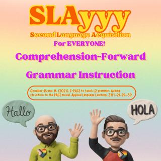 Ep. 42: SLAyyy Comprehension-Forward Grammar Instruction