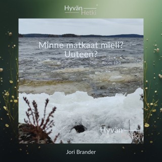 Minne matkaat mieli? Uuteen? (12.09.2026)
