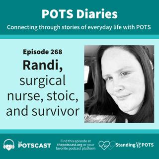 POTS Diaries with Randi:  Surgical nurse, stoic and survivor