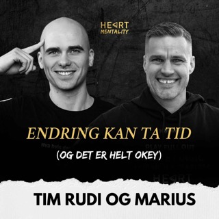 184: Jo, du kan bruke laaang tid på endring og fortsatt være på rett vei