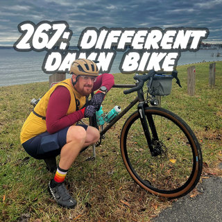 267: Different Damn Bike