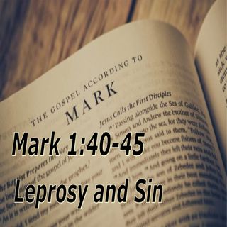 Mark 1:40–45. Leprosy and Sin