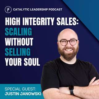 High Integrity Sales: Scaling Without Selling Your Soul