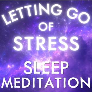 Sleep Meditation for Letting Go of Worry and Stress