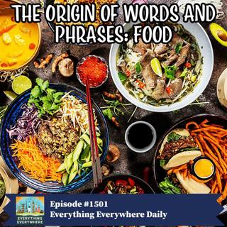 The Origin of Words and Phrases: Food