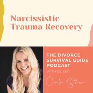 Episode 140: Narcissistic Trauma Recovery with Caroline Strawson
