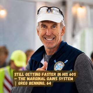 Still Getting Faster in his 60s — The Marginal Gains System | Greg Benning, 64