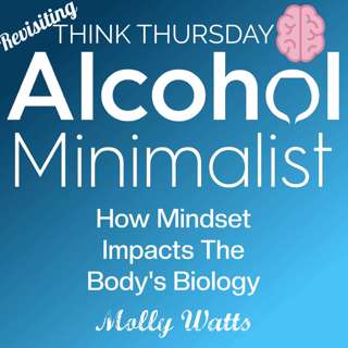 Revisiting-Think Thursday: How Mindset Impact's the Body's Biology