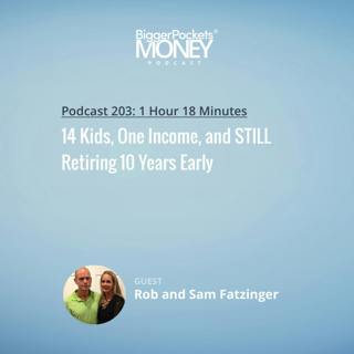 203: 14 Kids, One Income, and STILL Retiring 10 Years Early
