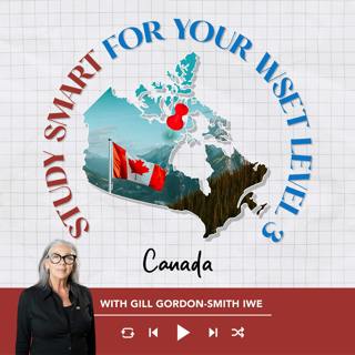 Ep. 2811 Ep. 18: Canada | Study Smart for your WSET Level 3