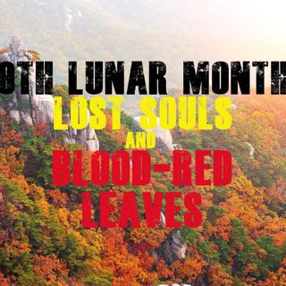 Lost Souls & Blood Red Leaves:  The Folklore of the Ninth Lunar Month