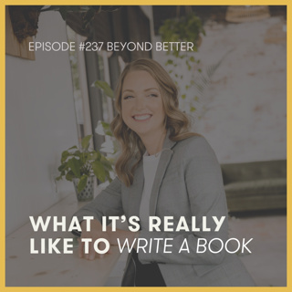 237. What it’s really like to write a book