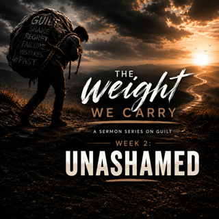 The Weight We Carry | Part 2 - Unashamed - 5 July 2026 - Fanna Harmse