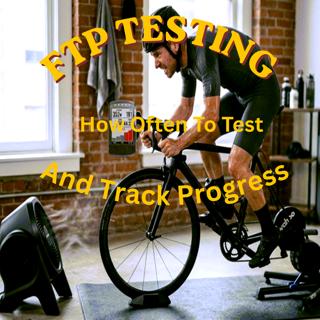 FTP Testing: How Often to Test and Track Your Progress