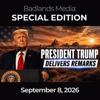 Badlands Media Special Coverage: 9/8/26 - Trump Honors 9/11 Heroes at Tunnel to Towers Ceremony