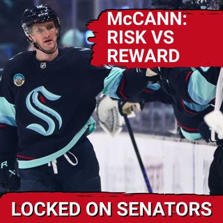 Should The Ottawa Senators Target Jared McCann In A Trade With Seattle? + NHL Draft Rankings: 72-70