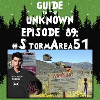 GTTU 89: #StormArea51