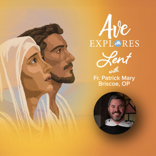 Ash Wednesday: Starting Lent with a Plan with Fr. Patrick Mary Briscoe, OP, and Tommy McGrady