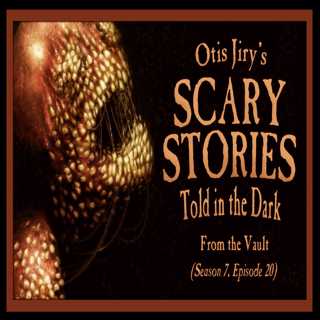 S7E20 – "From the Vault" – Scary Stories Told in the Dark