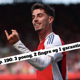 Ep. 190: 3 poeng, 2 fingre og 1 garantist