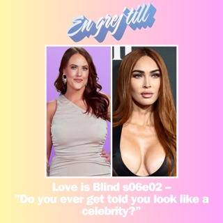 En grej till: Love is Blind s06e02 – ”Do you ever get told you look like a celebrity?”