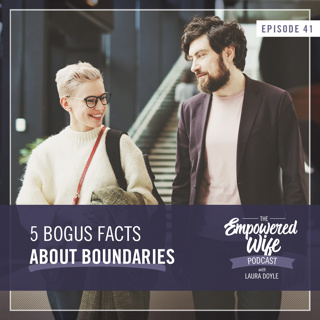 041: 5 Bogus Facts About Boundaries