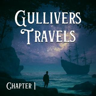 Classic Sleepy Tale - Gullivers Travels Chapter 1