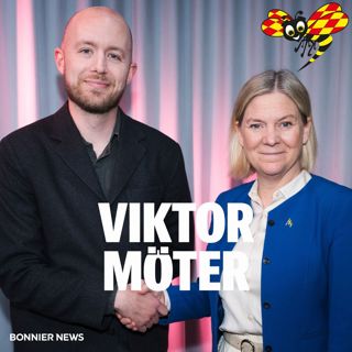 185. Viktor möter: Magdalena Andersson