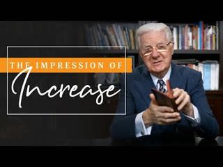 Leave Everyone with the Impression of Increase | Bob Proctor