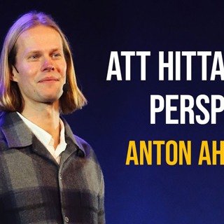 Att hitta rätt perspektiv | Anton Ahlmark