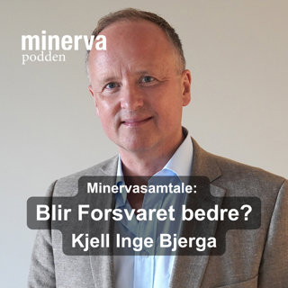 Blir Forsvaret vårt bedre? – Minervasamtale med professor Kjell Inge Bjerga