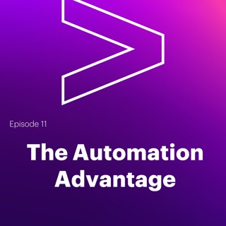 AI Leaders Podcast #11: The Automation Advantage