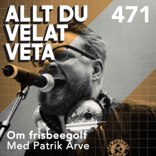 471 Om frisbeegolf med Patrik Arve