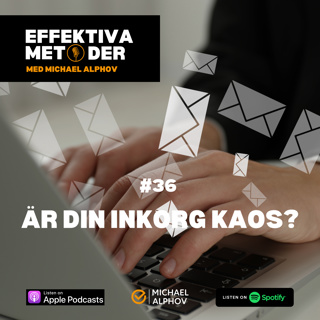 #36 Är din inkorg kaos?