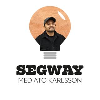 87. Segway med Ato Karlsson