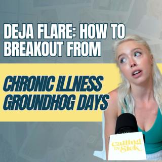 Chronic Illness & the Groundhog Day Effect