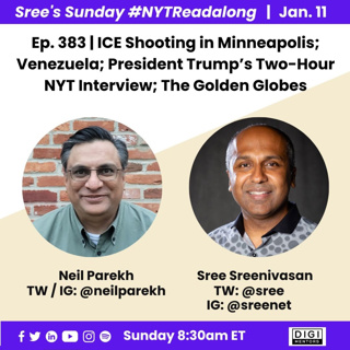 Ep. 383 - Sree Sreenivasan (Ukraine, ICE, Venezuela, Trump)