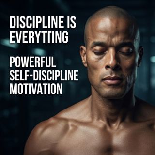 Discipline Is Everything | Powerful Self-Discipline Motivation
