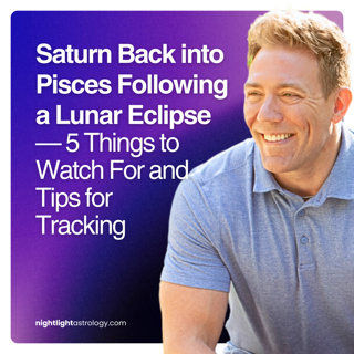 Saturn Back into Pisces Following a Lunar Eclipse — 5 Things to Watch For and Tips for Tracking