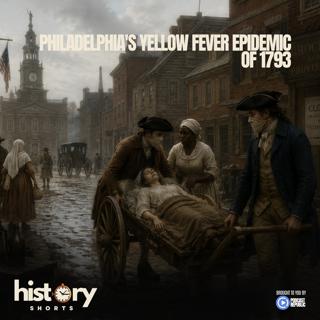 Philadelphia's Yellow Fever Epidemic of 1793