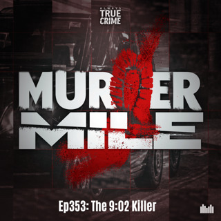 #353 - The 9.02 Killer (Janet Maddocks & Jack Roy Jnr)