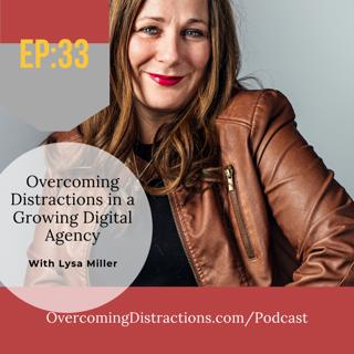 Overcoming Distractions in a Growing Digital Agency