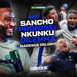 John Obi Mikel verdict: Sancho promise; Nkunku dilemma & Maresca delight