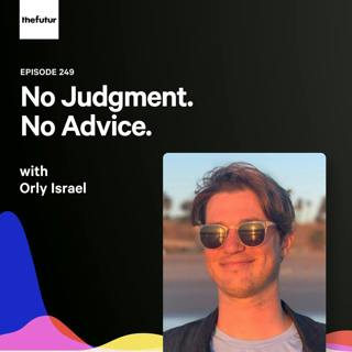 249 - The Power of Listening — with Orly Israel