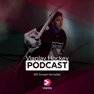 338. 338. Viaplay Hockey Podcast – Kungen ska hyllas!