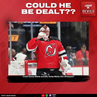 Sunny's First Serve: Could the New Jersey Devils ACTUALLY Move off of Jacob Markstrom?