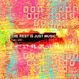 The Rest is Just Music with Gav Will (Guest mix from Alan Livie)