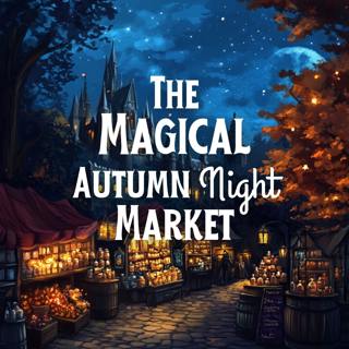 The Magical Autumn Night Market